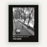 Todd Webb: Paris: A Love Story
