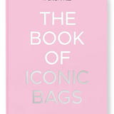 Fashionphile: the Book of Iconic Bags